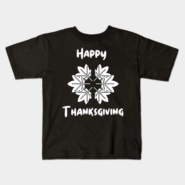 Happy Thanksgiving To All Kids T-Shirt by NICHE&NICHE